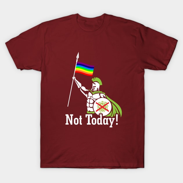 Not Today - Warrior T-Shirt by T-Culture